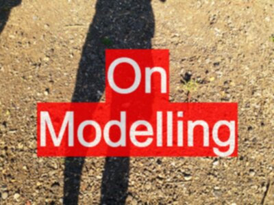On Modelling